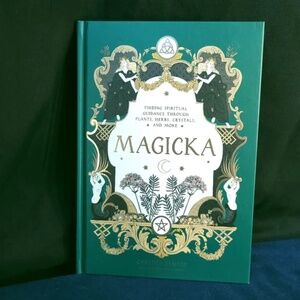 Magicka: Finding Spiritual Guidance Through Plants, Herbs, Crystals, and More
